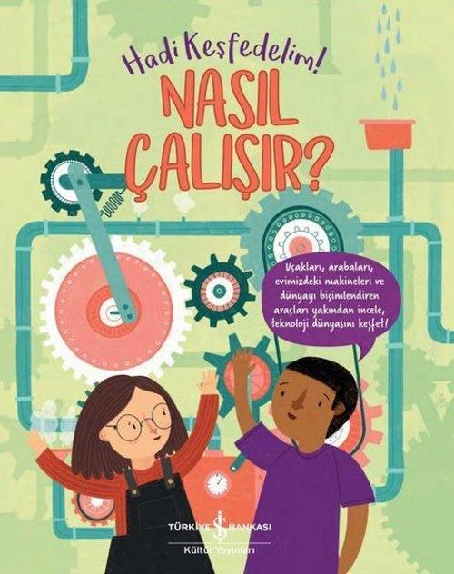 Nasıl Çalışır? Hadi Keşfedelim!