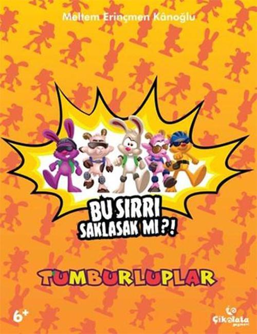 Tumburluplar - Bu Sırrı Saklasak mı?!