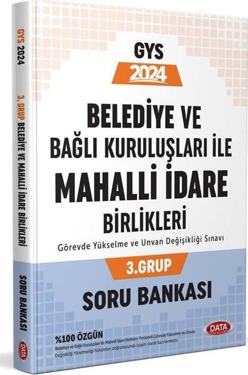 Data Yayınları 2024 Belediye ve Bağlı Kuruluşları İle Mahalli İdare Birlikleri 3. Grup Soru Bankası