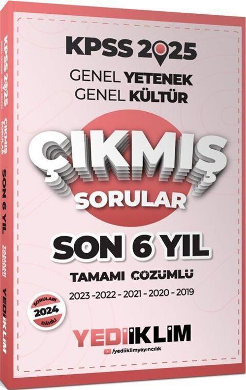 2025 KPSS Genel Yetenek Genel Kültür Son 6 Yıl Tamamı Çözümlü Çıkmış Sorular Yediiklim Yayınları