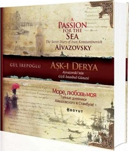 Aşk-ı Derya - Ayvazovski'nin Gizli İstanbul Güncesi