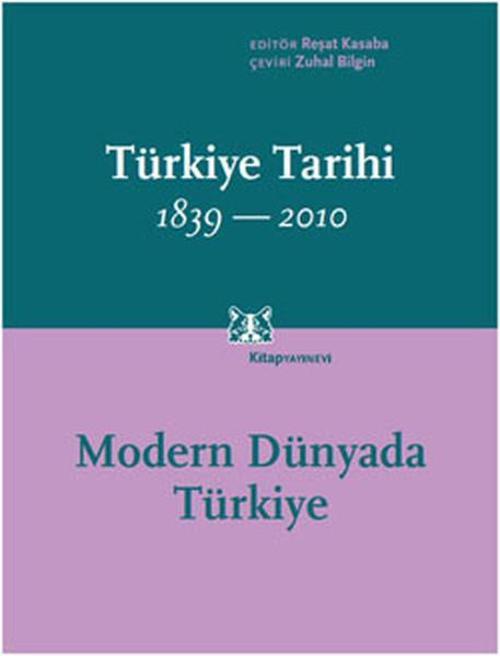 Türkiye Tarihi 1839-2010: Modern Dünyada Türkiye (Cilt 4)