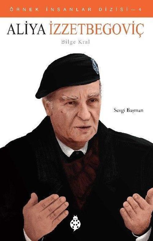 Aliya İzzetbegoviç - Bilge Kral