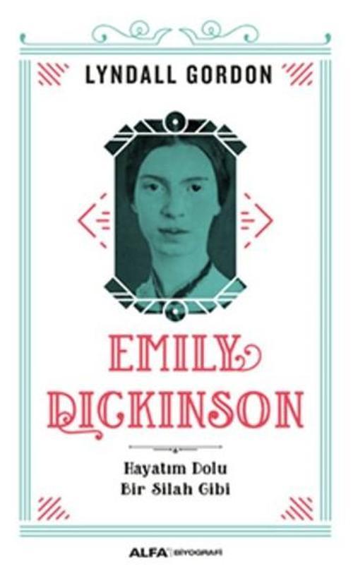 Emily Dickinson Hayatım Dolu Bir Silah Gibi