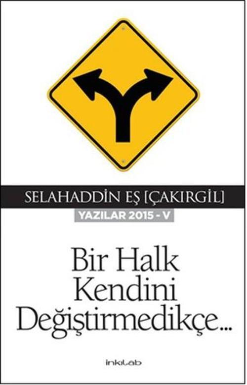 Bir Halk Kendini Değiştirmedikçe...