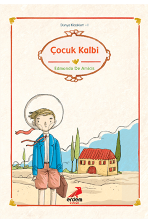 Dünya Çocuk Klasikleri - Çocuk Kalbi