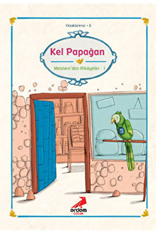 Kel Papağan Mesnevi'den Hikayeler 1