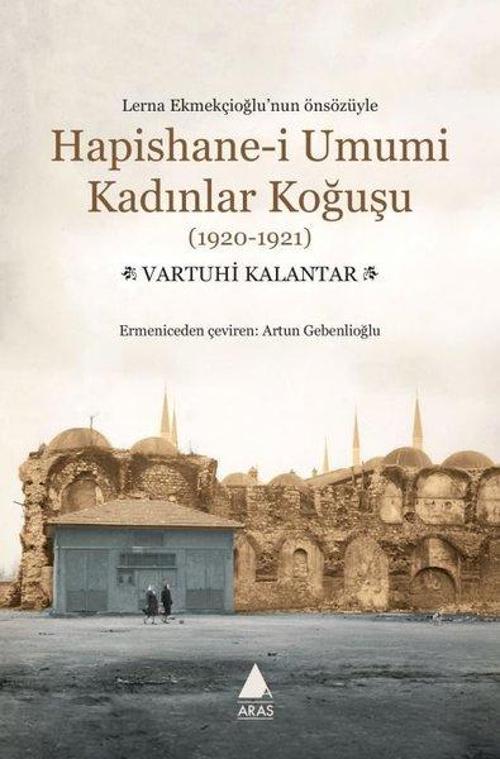 Hapishane-i Umumi Kadınlar Koğuşu (1920 - 1921)