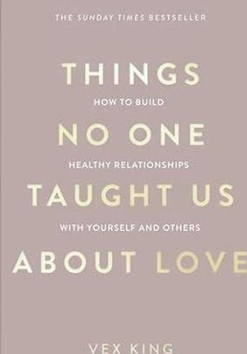 Things No One Taught Us About Love