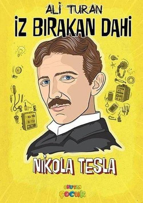 Nikola Tesla - İz Bırakan Dahi