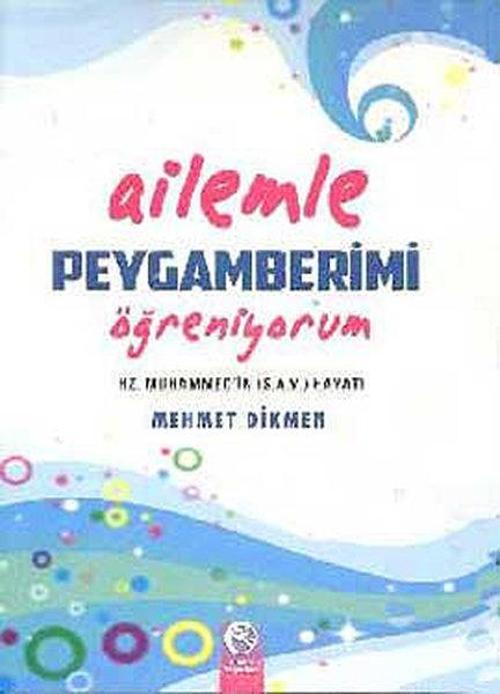 Ailemle Peygamberimi Öğreniyorum