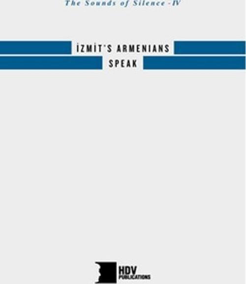 The Sounds of Silence - IV: İzmit's Armenians Speak