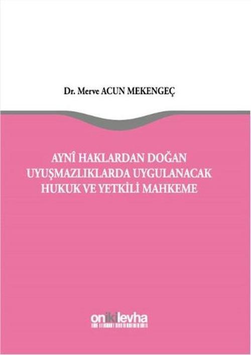 Aynı Haklardan Doğan Uyuşmazlıklarda Uygulanacak Hukuk ve Yetkili Mahkeme