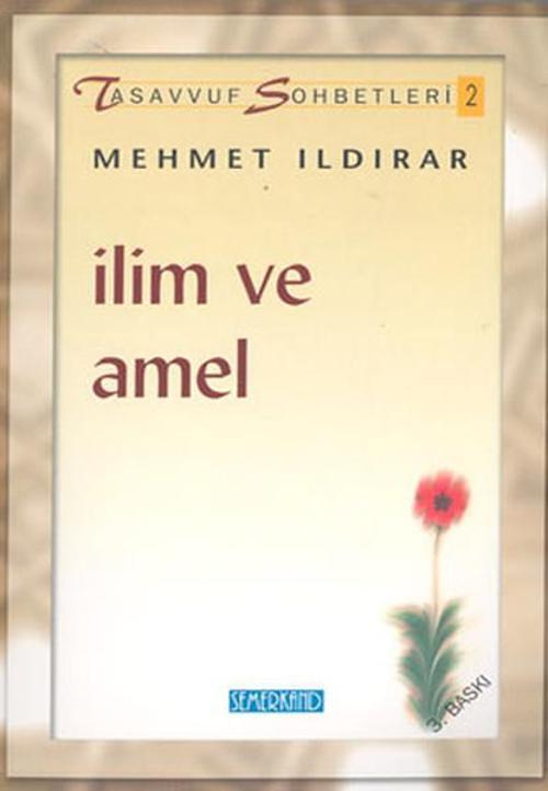 Tasavvuf Sohbetleri 2İlim ve Amel