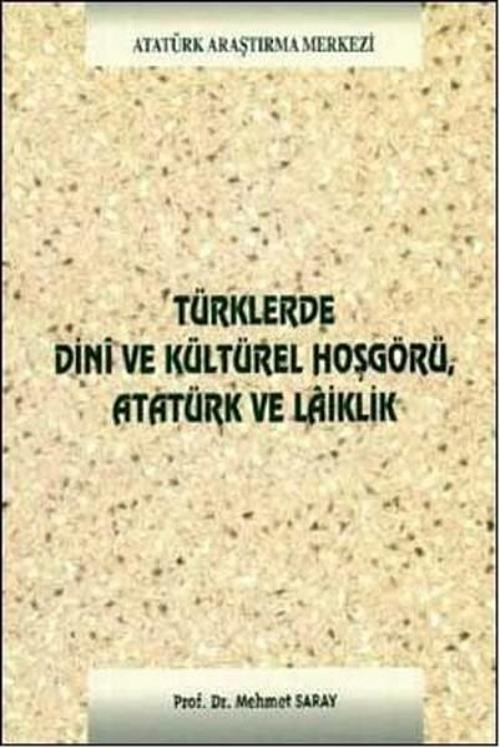 Türklerde Dini ve Kültürel Hoşgörü Atatürk ve Laiklik