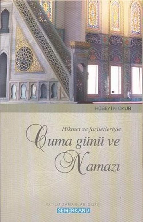 Hikmet ve Faziletleriyle Cuma Günü ve Namazı