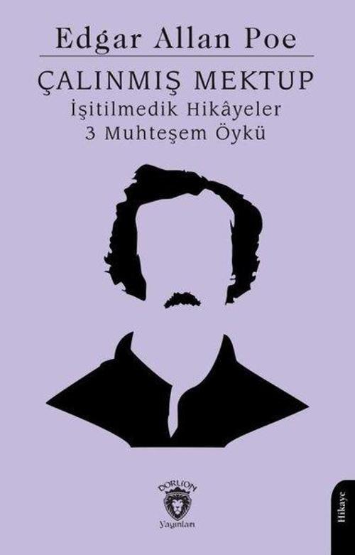 Çalınmış Mektup - İşitilmedik Hikayeler 3 Muhteşem Öykü