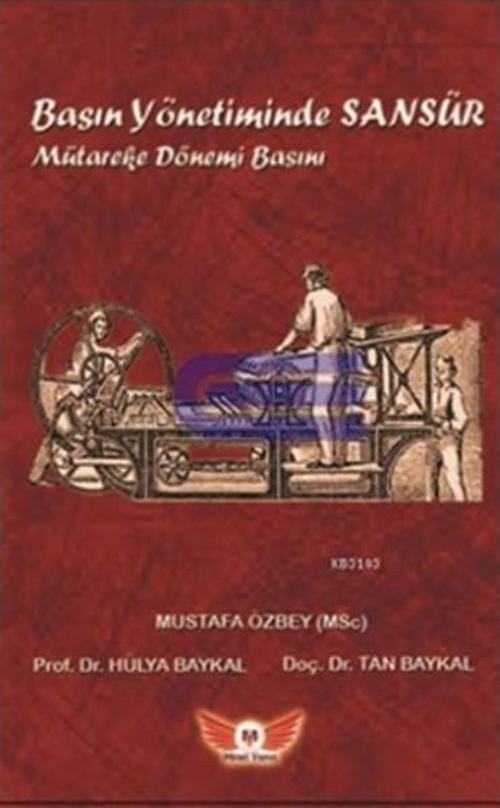 Basın Yönetiminde Sansür Mütareke Dönemi Basın