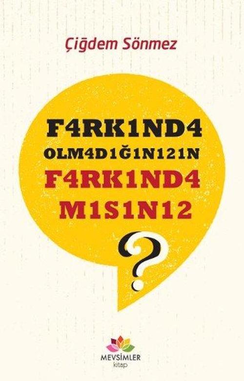 F4rk1nd4 Olm4d1ğ1n121n F4rk1nd4 m1s1n12?
