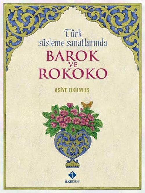 Türk Süsleme Sanatlarında Barok ve Rokoko