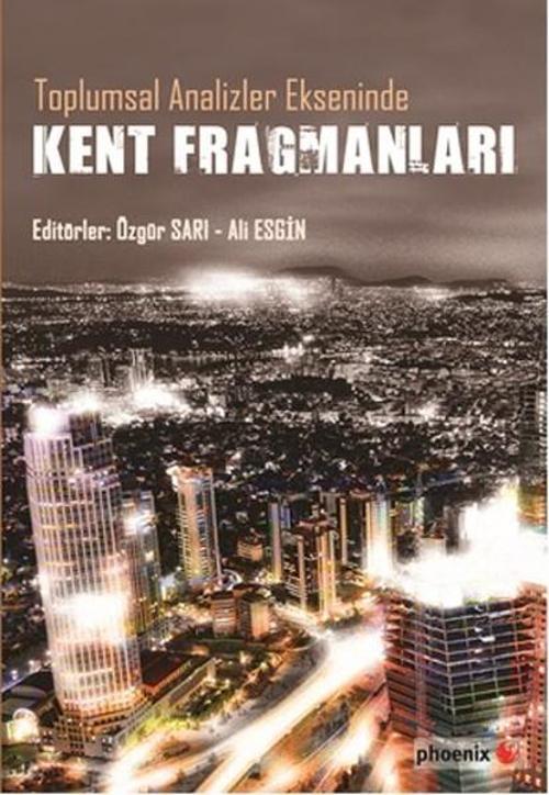 Toplumsal Analizler Ekseninde Kent Fragmanları