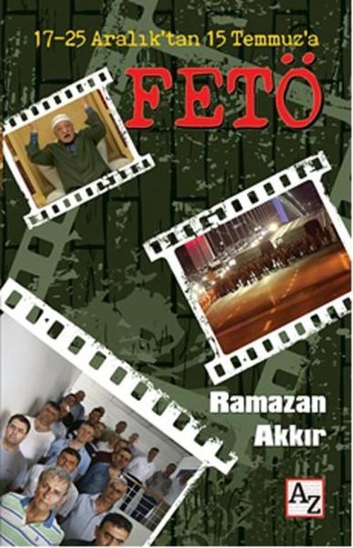 17-25 Aralık'tan 15 Temmuz'a Fetö