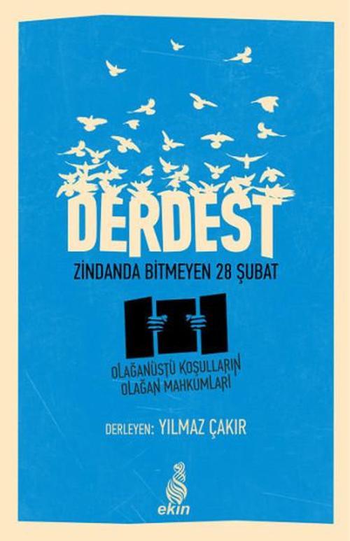 Derdest Zindanda Bitmeyen 28 Şubat