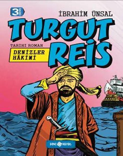 Bizim Kahramanlarımız 8-Denizler Hakimi Turgut Reis