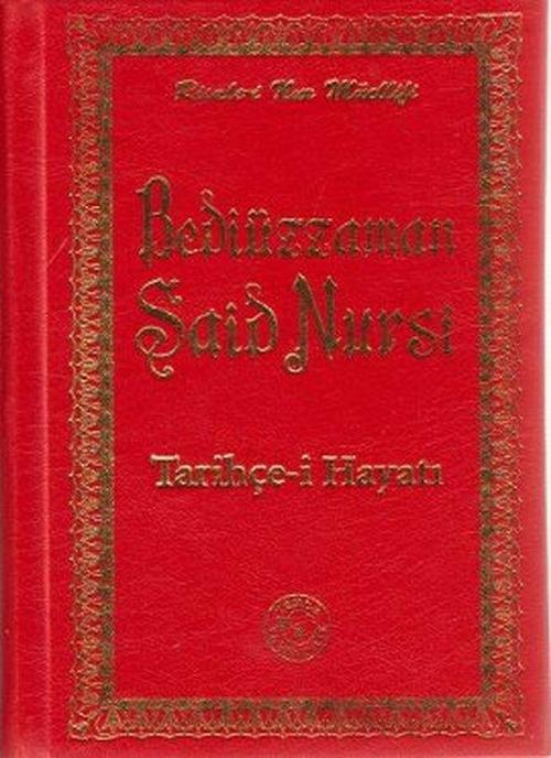 Bediüzzaman Said Nursi - Tarihçe-i Hayatı (Küçük Boy)