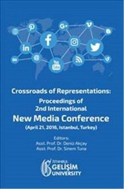 Crossroads of Representations : Proceedings of 2nd International New Media Conference