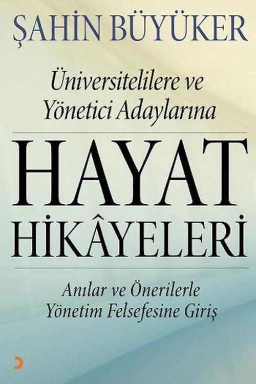 Üniversitelilere ve Yönetici Adaylarına Hayat Hikayeleri