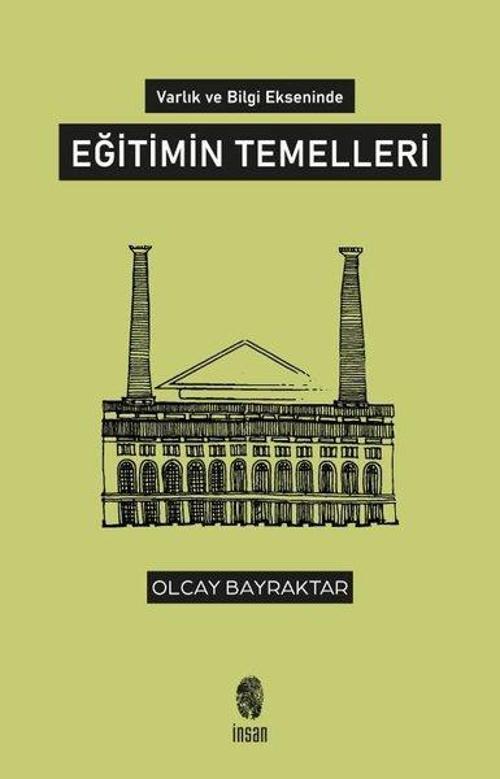 Eğitimin Temelleri - Varlık ve Bilgi Ekseninde