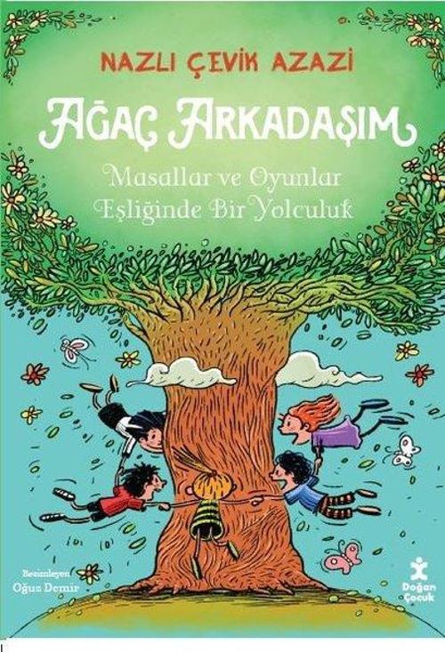 Ağaç Arkadaşım - Masallar ve Oyunlar Eşliğinde Bir Yolculuk