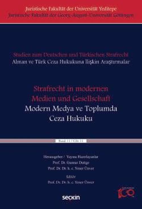Studien zum Deutschen und Türkisches Strafrecht Alman ve Türk Ceza Hukukuna İlişkin Araştırmalar Strafrecht in moderne