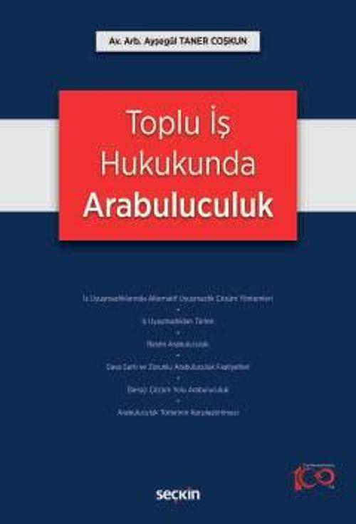 Toplu İş Hukukunda Arabuluculuk Ayşegül Taner Coşkun 1. Baskı, Temmuz 2024