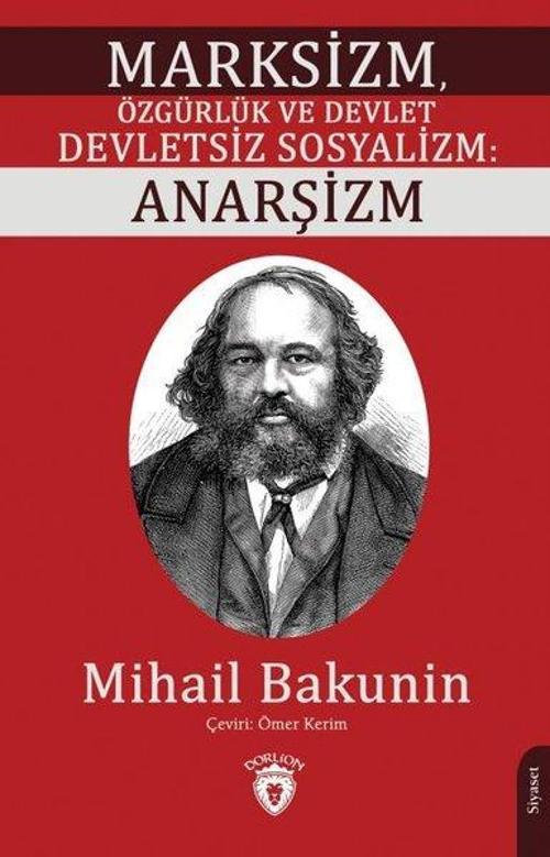 Marksizm Özgürlük ve Devlet Devletsiz Sosyalizm: Anarşizm