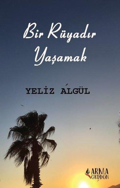 Bir Rüyadır Yaşamak