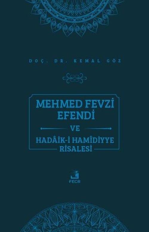 Mehmed Fevzi Efendi ve Hadaik-i Hamidiyye Risalesi