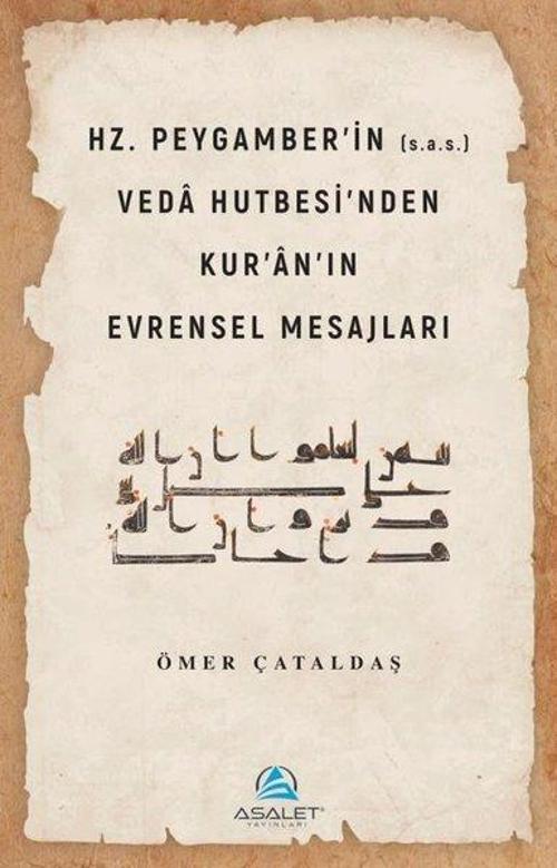 Hz. Peygamber'in (s.a.s.) Veda Hutbesi'nden Kur'an'ın Evrensel Mesajları