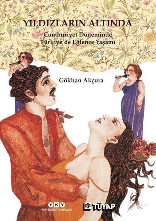 Yıldızların Altında - Cumhuriyet Döneminde Türkiye'de Eğlence Yaşamı