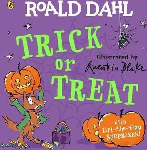 Roald Dahl: Trick or Treat : A lift - the - flap book