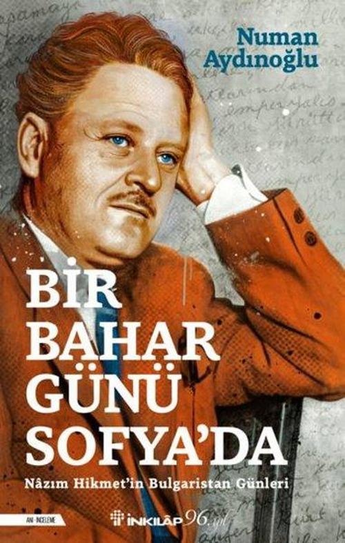 Bir Bahar Günü Sofya'da - Nazım Hikmet'in Bulgaristan Günleri
