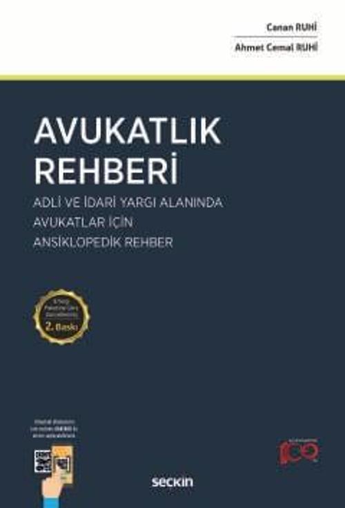 Avukatlık Rehberi Adli ve İdari Yargı Alanında Avukatlar İçin Ansiklopedik Rehber Canan Ruhi,Ahmet Cemal Ruhi 2. Baskı