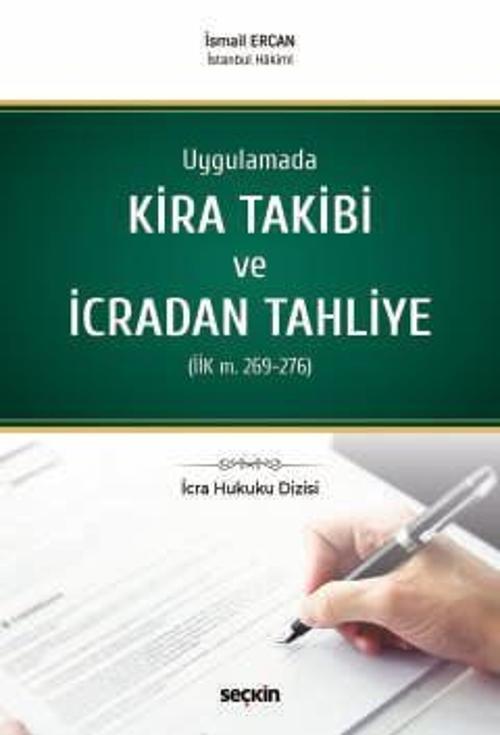 İcra Hukuku Dizisi Uygulamada Kira Takibi ve İcradan Tahliye (İİK m. 269 - 276) İsmail Ercan 1. Baskı, Haziran 2024