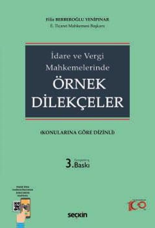İdare ve Vergi Mahkemelerinde Örnek Dilekçeler (Konularına Göre Dizinli) Filiz Berberoğlu Yenipınar 3. Baskı, Mayıs 2024
