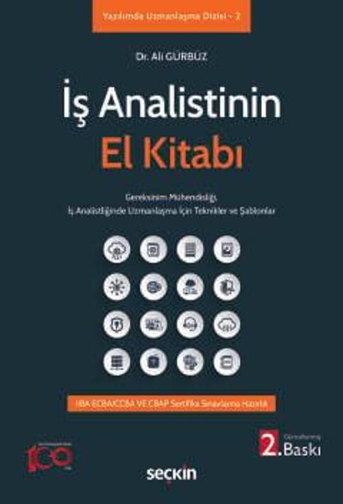 İş Analistinin El Kitabı Gereksinim Mühendisliği, İş Analistliğinde Uzmanlaşma İçin Teknikler ve Şablonlar Temmuz 2024