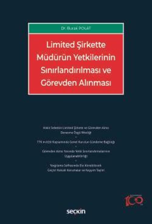 Limited Şirkette Müdürün Yetkilerinin Sınırlandırılması ve Görevden Alınması Dr. Burak Polat 1. Baskı, Haziran 2024
