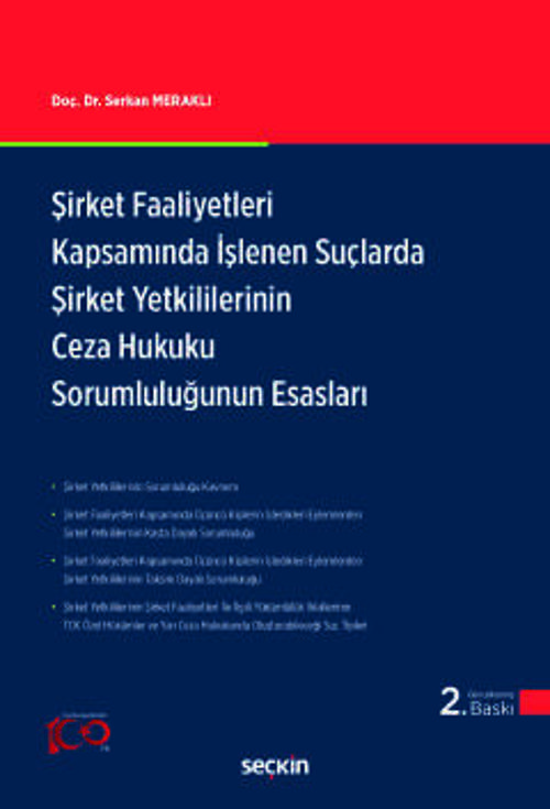 Şirket Faaliyetleri Kapsamında İşlenen Suçlarda Şirket Yetkililerinin Ceza Hukuku Sorumluluğunun Esasları Mayıs 2024
