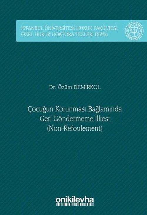 Çocuğun Korunması Bağlamında Geri Göndermeme İlkesi (Non - Refoulement)
