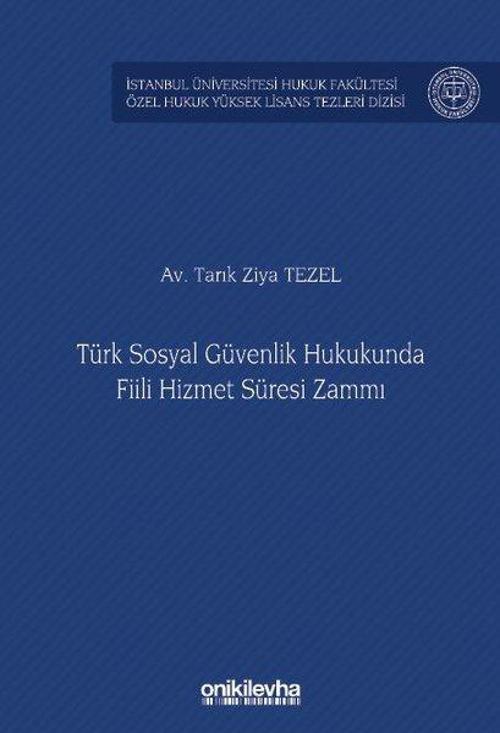 Türk Sosyal Güvenlik Hukukunda Fiili Hizmet Süresi Zammı